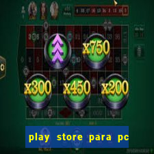 play store para pc windows 7